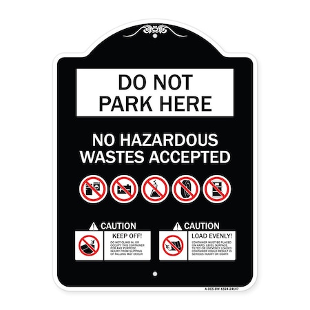 Signmission Do Not Park Here No Hazardous Waste Accepted Heavy-Gauge Aluminum Sign, 24" H, BW-1824-24147 A-DES-BW-1824-24147